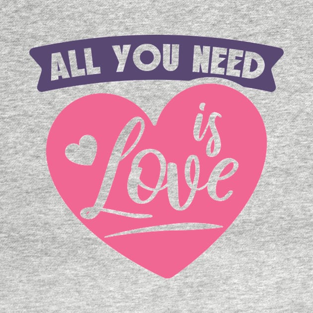 All You Need is Love by greenoriginals